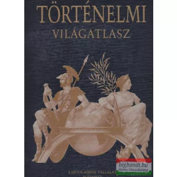 Hidas Gábor szerk. -Történelmi világatlasz