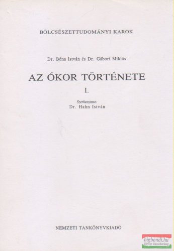 Dr. Bóna István, Dr. Gábori Miklós - Az ókor története I.
