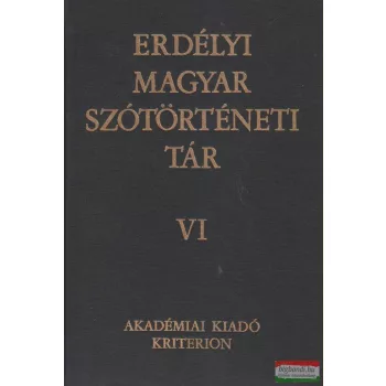   Szabó T. Attila - Erdélyi magyar szótörténeti tár VI. kötet