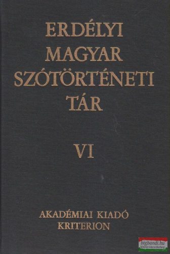 Szabó T. Attila - Erdélyi magyar szótörténeti tár VI. kötet