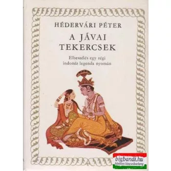  Hédervári Péter - A jávai tekercsek - Elbeszélés egy régi indonéz legenda alapján