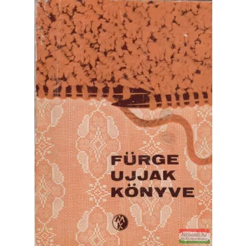 Villányi Emilné szerk. - Fürge ujjak könyve 1964