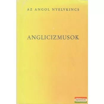 Dr. Kundt Ernő - Anglicizmusok - Az angol nyelvkincs