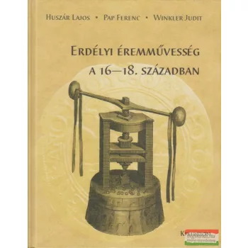 Erdélyi éremművesség a 16-18. században 