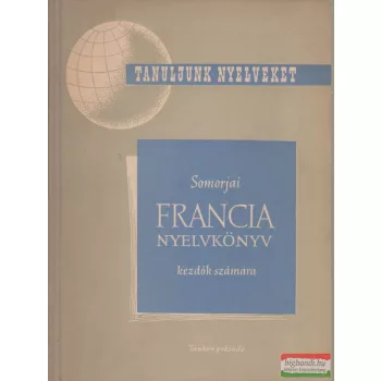 Somorjai Ferenc - Francia nyelvkönyv kezdők számára I.