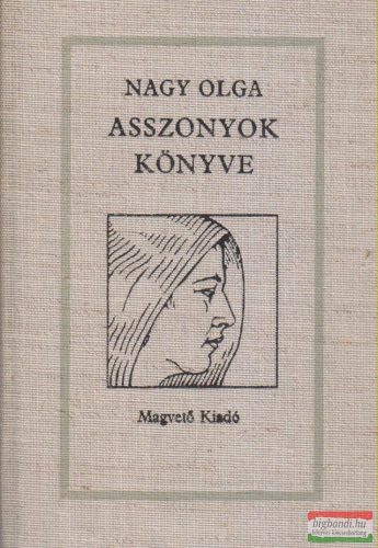 Nagy Olga - Asszonyok könyve