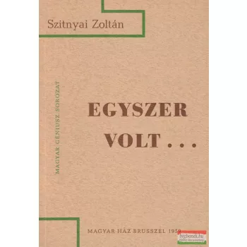 Szitnyai Zoltán - Egyszer volt... - Elbeszélések