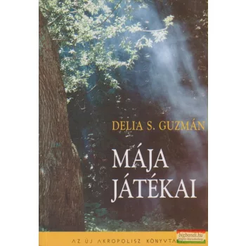 Delia S. Guzmán - Mája játékai