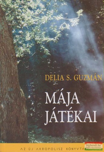 Delia S. Guzmán - Mája játékai