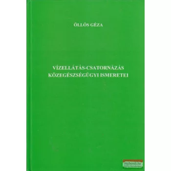 Vízellátás-csatornázás közegészségügyi ismeretei