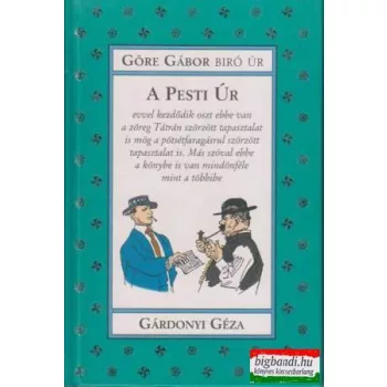 Göre Gábor (Gárdonyi Géza) - A Pesti Úr