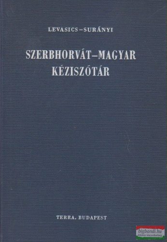 Levasics Elemér, Surányi Magda szerk. - Szerbhorvát-magyar kéziszótár