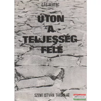 Úton a teljesség felé