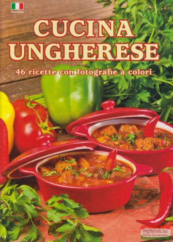 Cucina Ungherese - 46 ricette con fotografie a colori