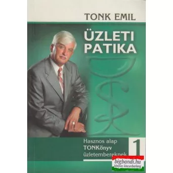 Tonk Emil - Üzleti patika 1.
