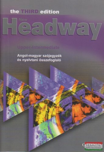 New Headway Upper-intermediate angol-magyar szójegyzék és nyelvtani összefoglaló Third Edition