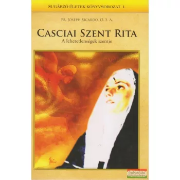   Fr. Joseph Sicardo, O.S.A. - Casciai Szent Rita - A lehetetlenségek szentje