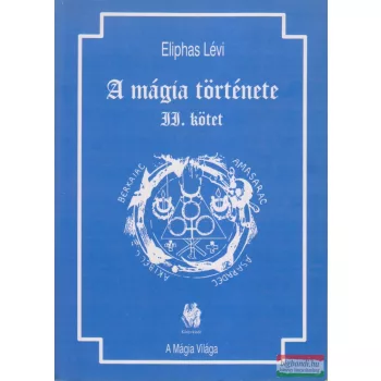 Eliphas Lévi - A mágia története II.