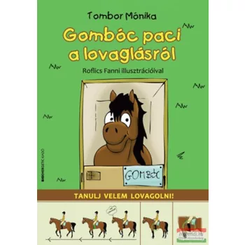   Tombor Mónika - Gombóc paci a lovaglásról - Tanulj velem lovagolni! 