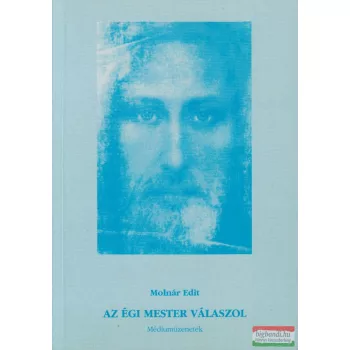 Molnár Edit - Az égi mester válaszol