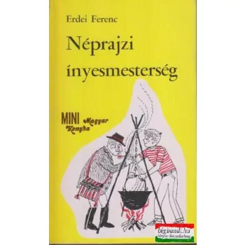 Erdei Ferenc - Néprajzi ínyesmesterség