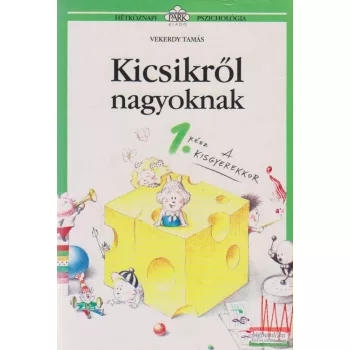 Vekerdy Tamás - Kicsikről nagyoknak