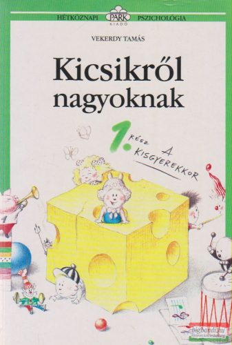 Vekerdy Tamás - Kicsikről nagyoknak