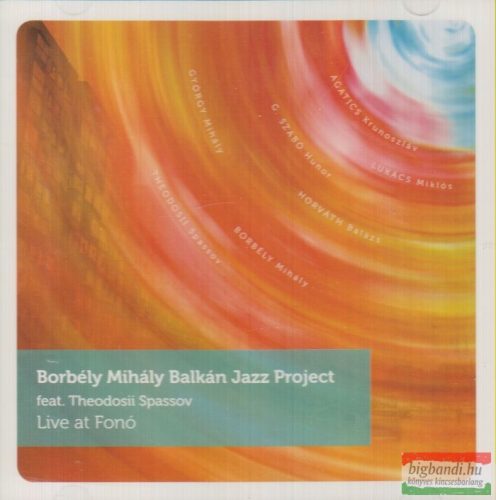 Borbély Mihály Balkán Jazz Project: Live at Fonó CD