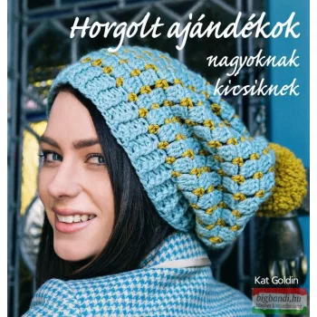 Kat Goldin - Horgolt ajándékok nagyoknak, kicsiknek