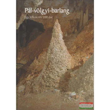 Takácsné Bolner Katalin-Kiss Attila - Pál-völgyi-barlang