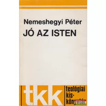 Nemeshegyi Péter - Jó az Isten