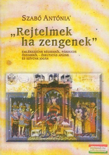 Szabó Antónia - "Rejtelmek ha zengenek" 