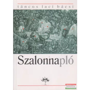 Táncos Laci bácsi - Szalonnapló