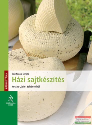 Wolfgang Scholz - Házi sajtkészítés