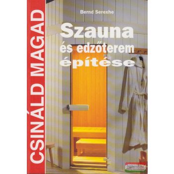 Bernd Serexhe - Szauna és edzőterem építése