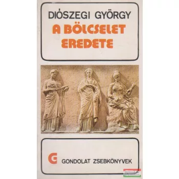 Diószegi György - A bölcselet eredete