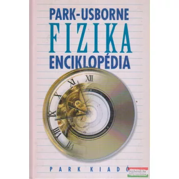   Chris Scollen, Stephen Wright, Roger Berry - Park-Usborne fizika enciklopédia