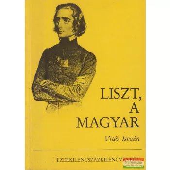Vitéz István - Liszt, a magyar