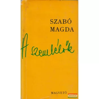 Szabó Magda - A szemlélők