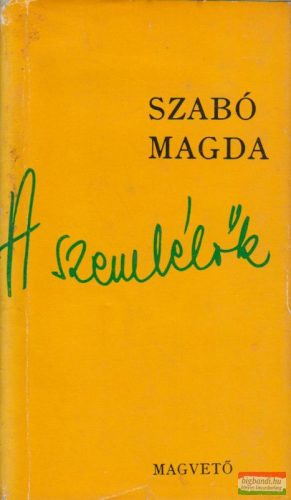 Szabó Magda - A szemlélők