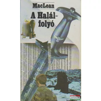Alistair MacLean - A Halál-folyó / Breakheart-szoros
