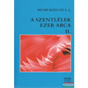 A Szentlélek ezer arca II.