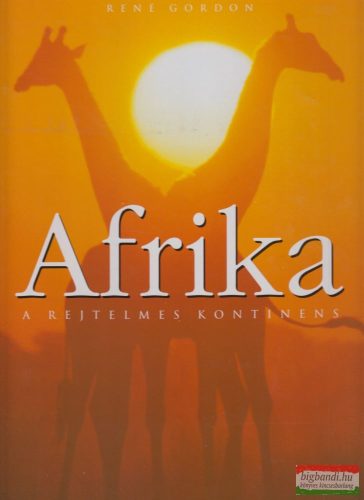René Gordon - Afrika - A rejtelmes kontinens