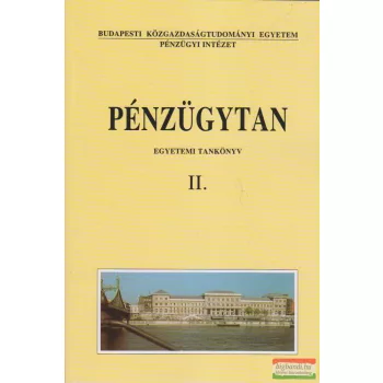   Bánfi Tamás, Sulyok-Pap Márta szerk. - Pénzügytan II. - Egyetemi tankönyv