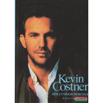 Kevin Costner - Hollywood hercege