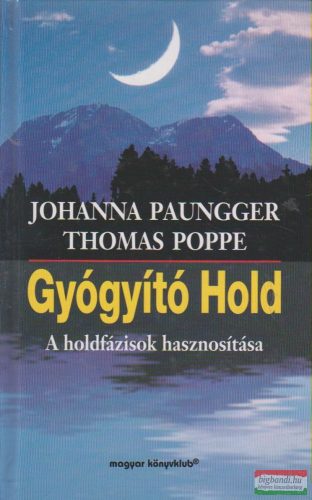 Johanna Paungger, Thomas Poppe - Gyógyító Hold