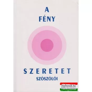   Szentmihályi Klára közvetítései - A fény szeretet szószólói