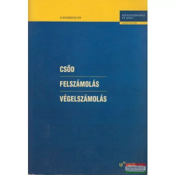   Csőke Andrea - Fodorné Lettner Erzsébet - Horváth Andrea - Serényi György - Csőd, felszámolás, végelszámolás