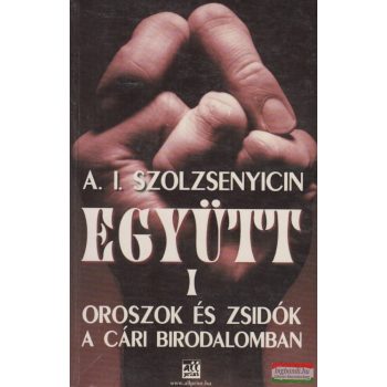 A. I. Szolzsenyicin - Együtt I.