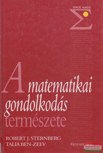 Robert J. Sternberg, Talia Ben-Zeev szerk. - A matematikai gondolkodás természete